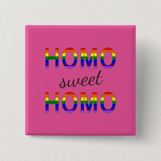 Funny Gay Homo Sweet Homo Rainbow Colors Button (Vorderseite)