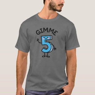 Funny geben Sie mir fünf Gimme 5 freie High Fives T-Shirt