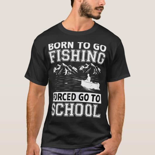Funny Geboren zu gehen Geschenk Bass Fisch Fischer T-Shirt (Vorderseite)