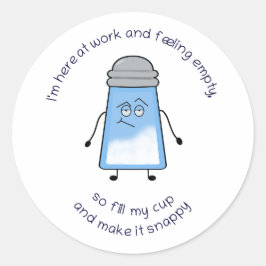 Funny Gedicht Salty Sticker "Fill My Cup"