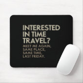 Funny Geek Gift Time Travel Paradox Mousepad (Mit Mouse)