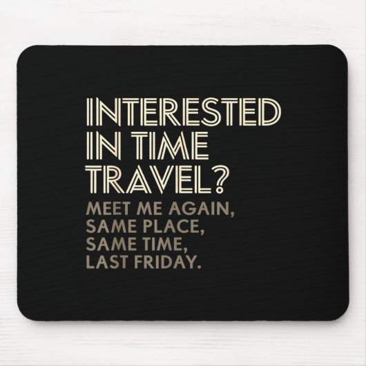 Funny Geek Gift Time Travel Paradox Mousepad (Vorne)