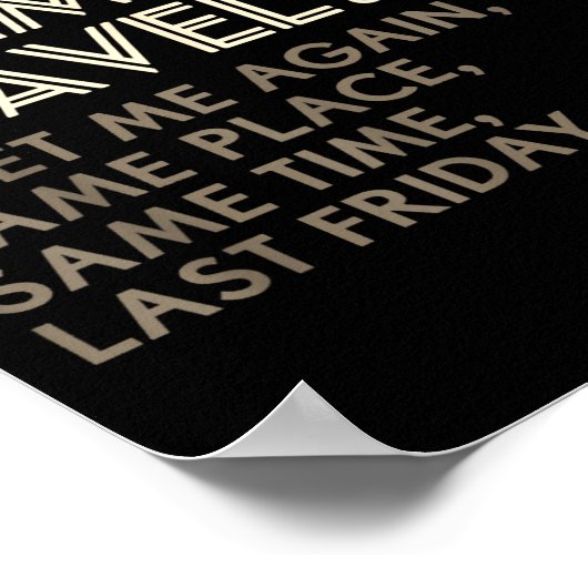 Funny Geek Gift Time Travel Paradox Poster (Ecke)