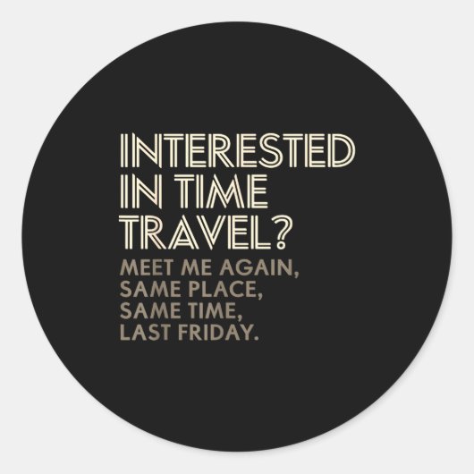 Funny Geek Gift Time Travel Paradox  Runder Aufkleber (Vorderseite)