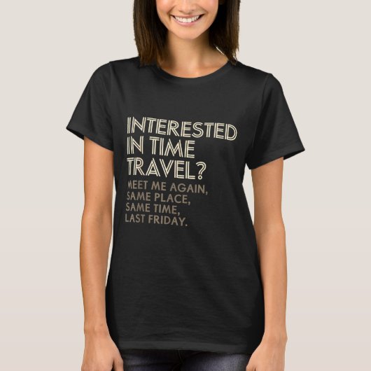 Funny Geek Gift Time Travel Paradox T-Shirt (Vorderseite)