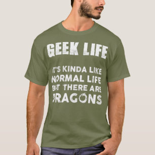 Funny Geek Life Dungeon Dragons Dice Gaming T-Shirt