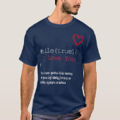 Funny Geek Lover während True I Liebe Sie IT T-Shirt (Vorderseite)