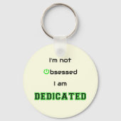 Funny Geek Text gewidmet nicht besessen Schlüsselanhänger (Vorderseite)