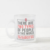 Funny Geeky, Zwei Arten von Menschen in dieser Wel Mattglastasse (Links)