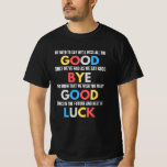 Funny geht weg Farewell T-Shirt<br><div class="desc">Funny geht weg Farewell</div>