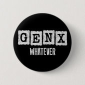 Funny Gen X Generation X Gen XER Gen X Button (Vorderseite)