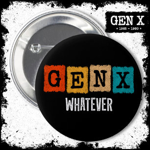 Funny Gen X Generation X Gen XER Gen X Button