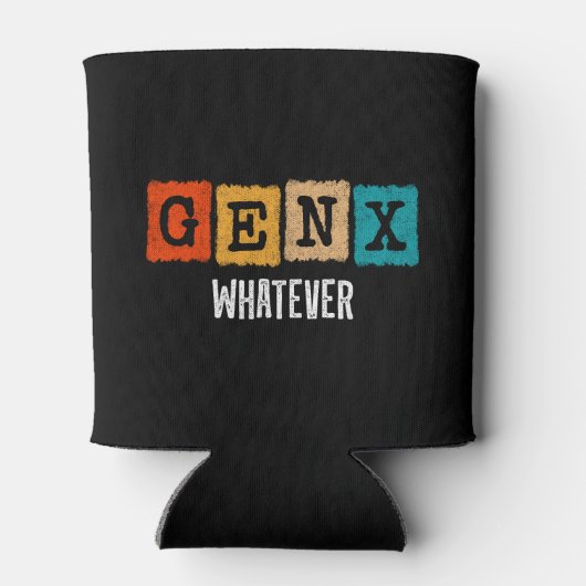 Funny Gen X Generation X Gen XER Gen X Dosenkühler (Rückseite)