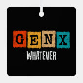Funny Gen X Generation X Gen XER Gen X Ornament Aus Metall (Vorderseite)