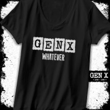 Funny Gen X Generation X Gen XER Gen X