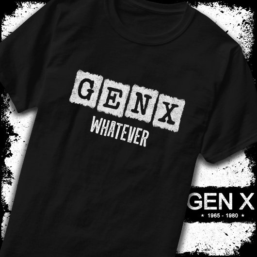 Funny Gen X Generation X Gen XER Gen X T-Shirt