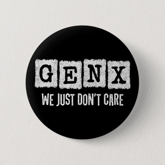 Funny Gen X Generation X Gen Xer kümmert sich einf Button (Vorderseite)