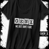 Funny Gen X Generation X Gen Xer kümmert sich einf T-Shirt