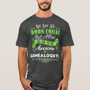 Funny Genealogischer Spaß Joke Genealogist T-Shirt