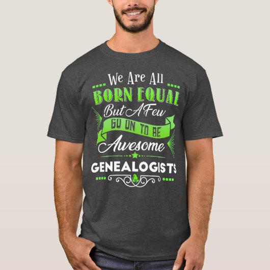 Funny Genealogischer Spaß Joke Genealogist T-Shirt (Vorderseite)
