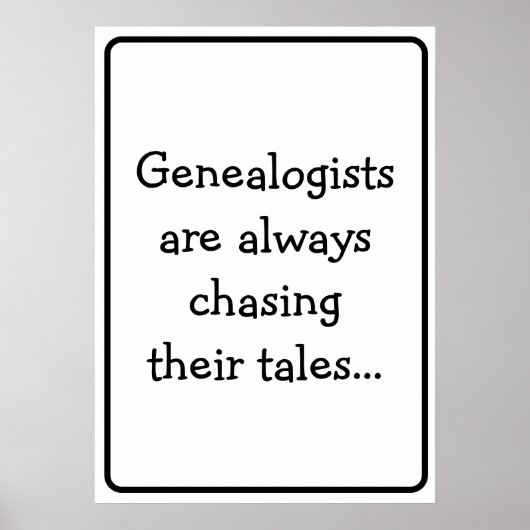 Funny Genealogist, der ihren Spaß-Zitat nachjagt Poster (Vorne)