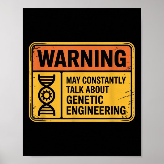 Funny Genetic Engineering Warning Sign Bioengineer Poster (Vorne)