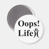 Funny genießt euer Leben. Zeig keine Oops! Magnet (Vorderseite/Rückseite)
