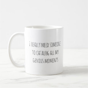 Funny Genius Moments Zitat Sassy Sprichwort Trendy Kaffeetasse