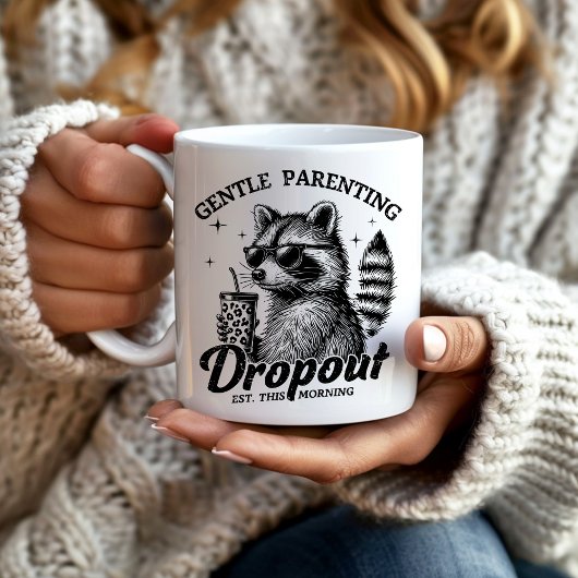 Funny Gentle Elternschaft Dropout Raccoon Mutter Kaffeetasse