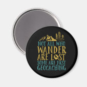 Funny Geocaching Zitat nicht alle, die wander sind Magnet (Vorderseite/Rückseite)