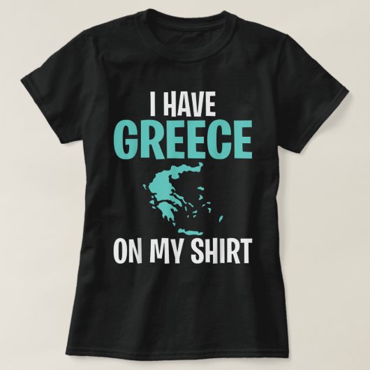 Funny Geography Lehrer Ich habe Griechenland auf m T-Shirt (Design vorne)