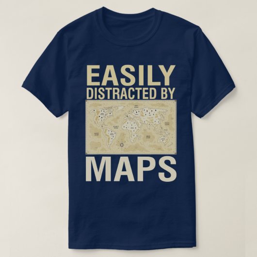 Funny Geography Lehrer leicht von Karten abgelenkt T-Shirt (Design vorne)