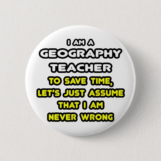 Funny Geography Lehrer T - Shirt und Geschenke Button (Vorderseite)