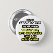Funny Geography Lehrer T - Shirt und Geschenke Button (Vorne & Hinten)