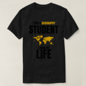 Funny Geography Quotes,i&x27;am a Geography Studen T-Shirt (Design vorne)