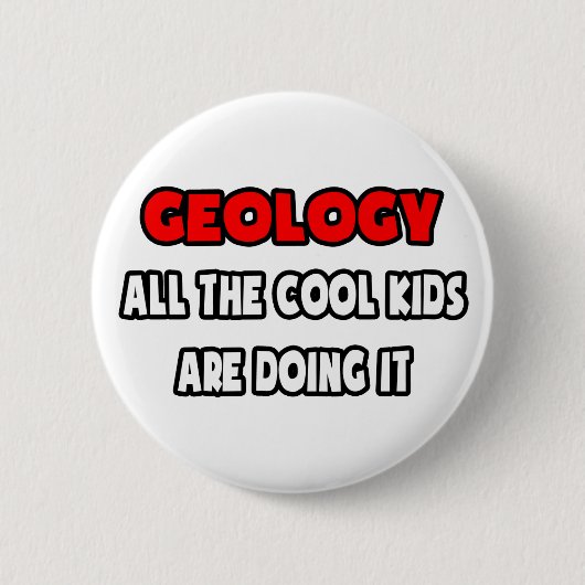 Funny Geologist Shirts und Geschenke Button (Vorderseite)
