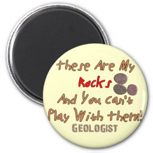 Funny Geologist spendet "Das sind meine Steine" Magnet