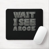 Funny Geology Geologen warten, ich sehe ein Rock-G Mousepad (Mit Mouse)