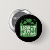 Funny Geology - Moment, ich sehe einen Stein Button (Vorne & Hinten)