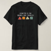 Funny Geometry Zitat für Mathematiklehrer T-Shirt (Design vorne)