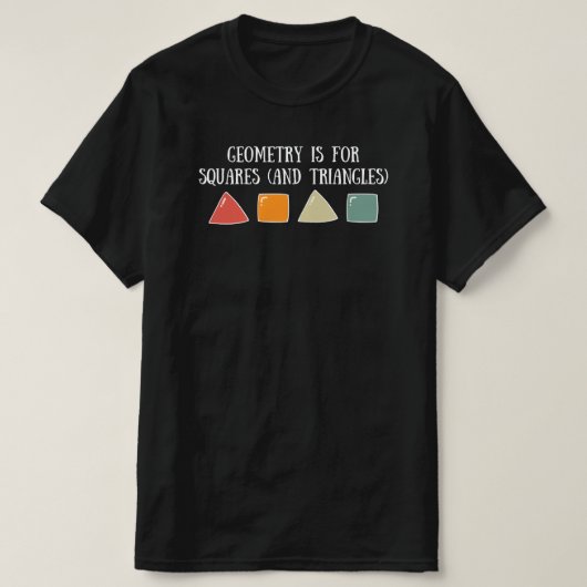 Funny Geometry Zitat für Mathematiklehrer T-Shirt (Design vorne)