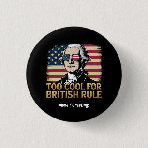 Funny George Washington zu Cool für die britische  Button