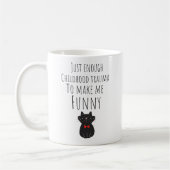 Funny gerade genug Kindertrauma Kaffee Tasse (Links)