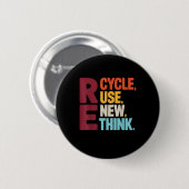 Funny Gerecycelt Wiederverwendung Erneute denken E Button (Vorne & Hinten)