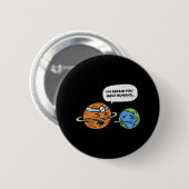 Funny Gerettet Earth Day Planet Doctor Menschen Button (Vorne & Hinten)