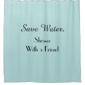 Funny Gerettet Wasserdusche mit Friend Robin Egg B Duschvorhang (Vorderseite)