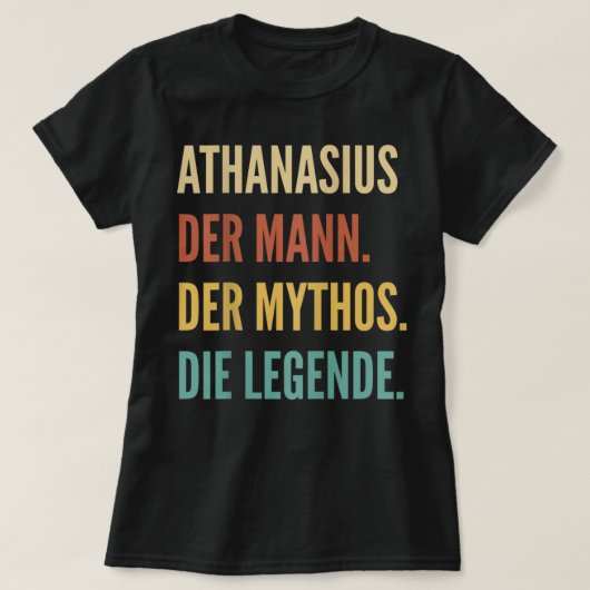 Funny German First Name Design - Athanasius T-Shirt (Design vorne)