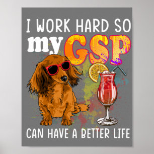 Funny German Kurzhaarige Pointer GSP Lover Poster