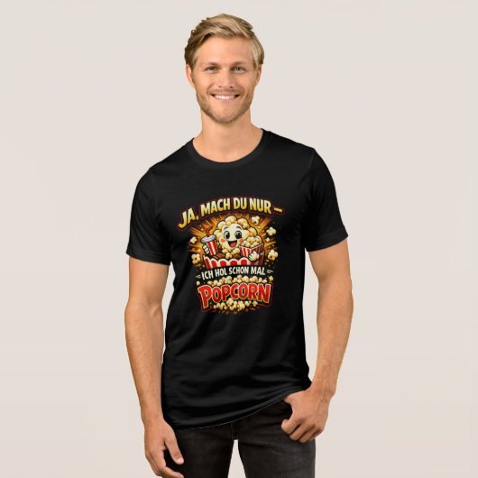 Funny German Popcorn Drama Quote Design Tri-Blend Shirt (Vorderseite voll)