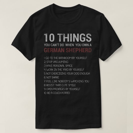 Funny German Shepherd Quotes 10 German Shepherd Do T-Shirt (Design vorne)